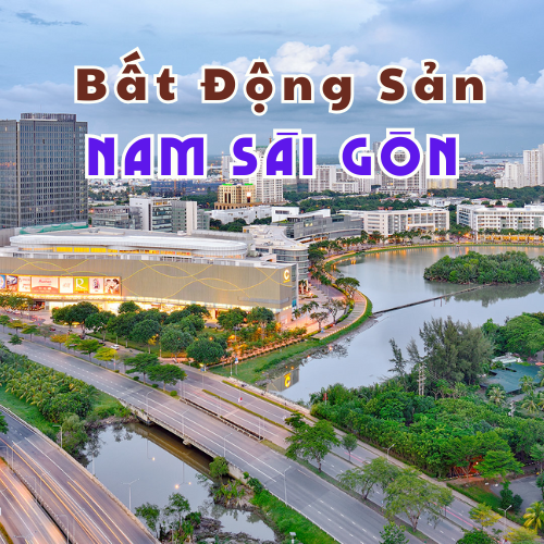 Bất Động Sản Nam Sài Gòn